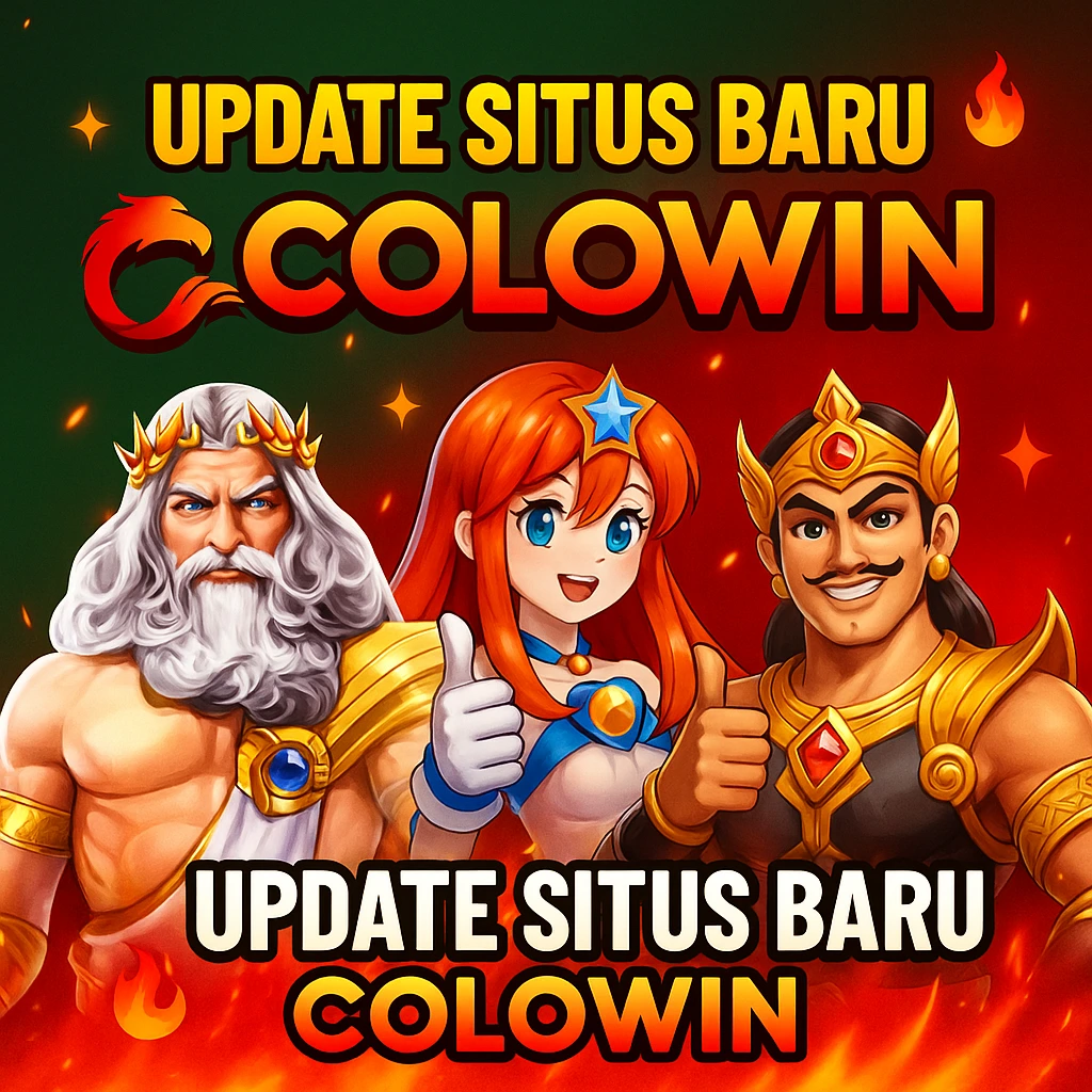 COLOWIN - Update baru Colowin kasih kesempatan Maxwin ke Semua Pemain COLOWIN - Update baru Colowin kasih kesempatan Maxwin ke Semua Pemain
